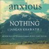 Jangan Khawatir (Anxious for Nothing)