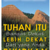 Tuhan itu Sangat Dekat Lebih Dekat dari yang Anda Pikirkan - John Ortberg