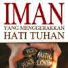 Iman yang Menggerakkan Hati Tuhan - Phil Pringle