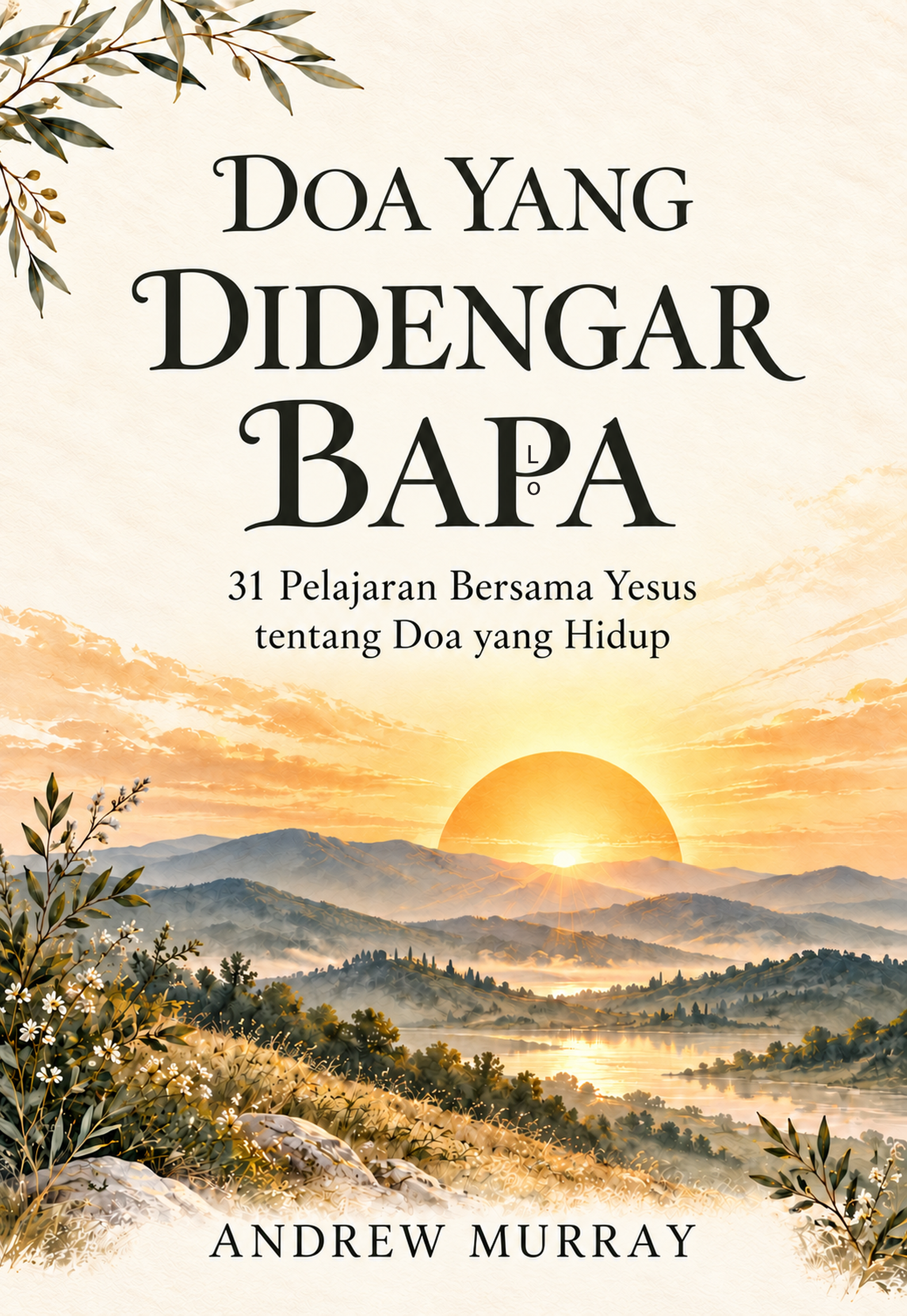 Doa yang DIdengar Bapa - Andrew Murray